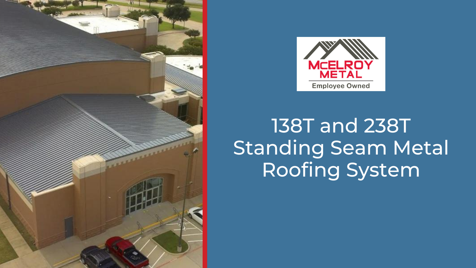 138t And 238t Standing Seam Metal Roofing System Mcelroy Metal 8089